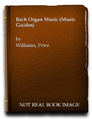 9780295951997: Bach organ music (BBC music guides, 20)
