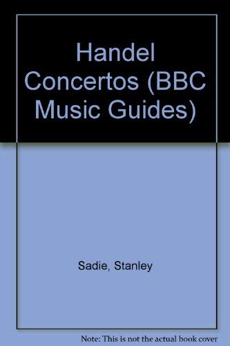 HANDEL CONCERTOS BBC Music Guides