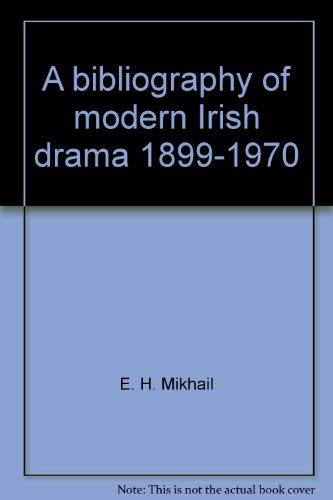 Beispielbild fr A BIBLIOGRAPHY OF MODERN IRISH DRAMA, 1899-1970 zum Verkauf von Archer's Used and Rare Books, Inc.