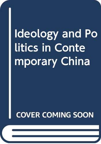 Beispielbild fr Ideology and Politics in Contemporary China zum Verkauf von Better World Books