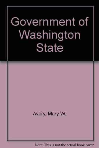 Stock image for Government of Washington State -- Revised Edition for sale by gigabooks