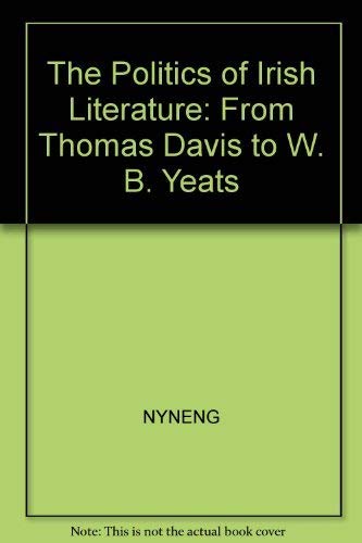 9780295952802: The Politics of Irish Literature: From Thomas Davis to W. B. Yeats (Washington Papers (Paperback))