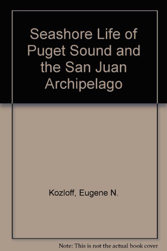 9780295952833: Seashore Life of Puget Sound and the San Juan Archipelago by Kozloff, Eugene N.