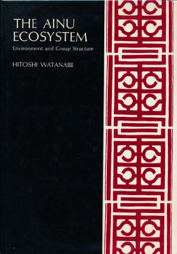 The Ainu Ecosystem: Environment and Group Structure