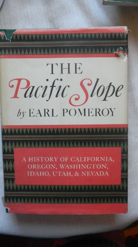 Beispielbild fr The Pacific Slope: A History of California, Oregon, Washington, Idaho, Utah, & Nevada zum Verkauf von Foxtrot Books