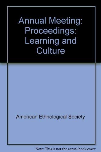 Stock image for Learning and Culture. Proceedings of the 1972 Annual Spring Meeting of the American Ethnological Society for sale by Zubal-Books, Since 1961
