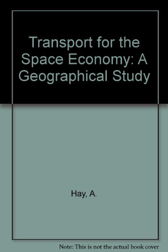 Imagen de archivo de Transport for the Space Economy : A Geographical Study a la venta por Better World Books