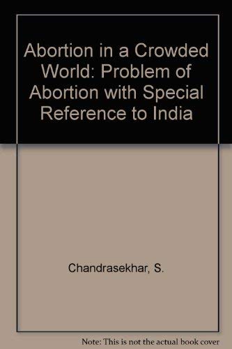 9780295953175: Abortion in a Crowded World: Problem of Abortion with Special Reference to India