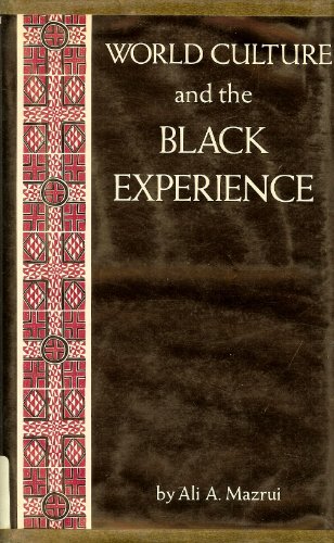 Imagen de archivo de World Culture and the Black Experience (Jessie and John Danz Lectures) a la venta por RWL GROUP  (Booksellers)
