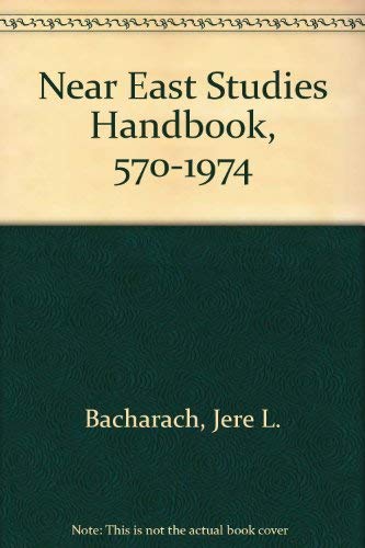 Stock image for Near East Studies Handbook, 570-1974 for sale by Stephen White Books