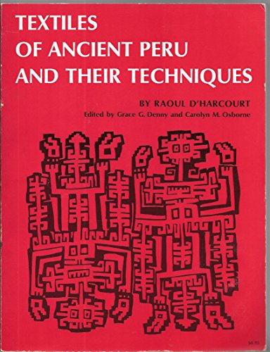 Beispielbild fr Textiles of Ancient Peru and Their Techniques zum Verkauf von Reader's Corner, Inc.