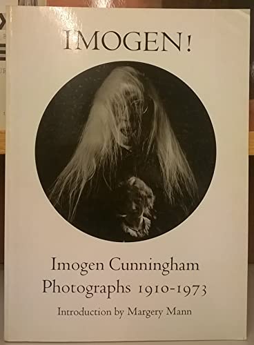 Imagen de archivo de Imogen! Imogen Cunningham Photographs, 1910-1973 a la venta por Vashon Island Books
