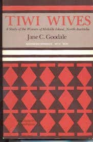 Tiwi Wives: A Study of the Women of Melville School