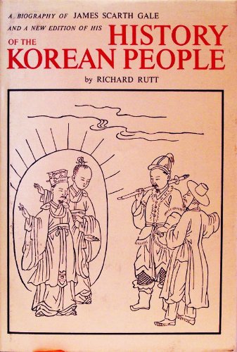 Stock image for James Scarth Gale and his History of the Korean People for sale by Irish Booksellers