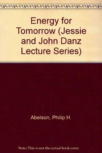 Imagen de archivo de Energy for Tomorrow (Jessie and John Danz Lectures) a la venta por Vashon Island Books