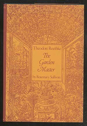 Beispielbild fr Theodore Roethke : The Garden Master zum Verkauf von Better World Books