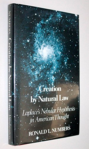 Imagen de archivo de Creation by Natural Law: Laplaces Nebular Hypothesis in American Thought a la venta por Solr Books