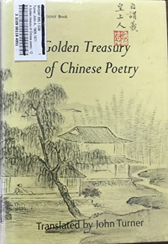 Beispielbild fr A Golden Treasury of Chinese Poetry : 121 Classical Poems zum Verkauf von Better World Books