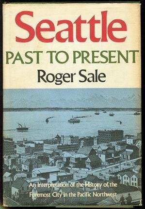 Imagen de archivo de Seattle, past to present a la venta por SecondSale