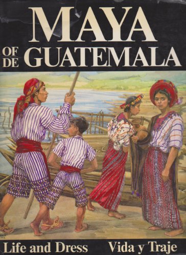 9780295955377: Maya of Guatemala: Their Life and Dress