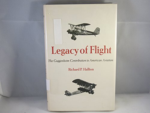 9780295955421: Legacy of Flight: The Guggenheim Contribution to American Aviation