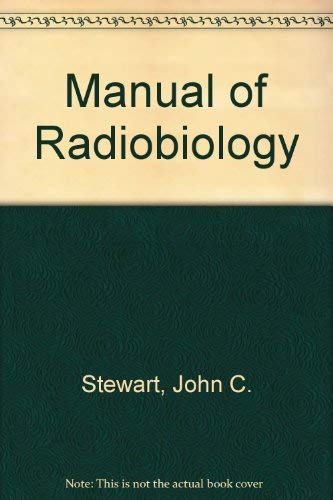 Stock image for A Manual of Radiobiology for sale by Better World Books