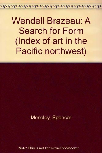 9780295955551: Wendell Brazeau: A Search for Form