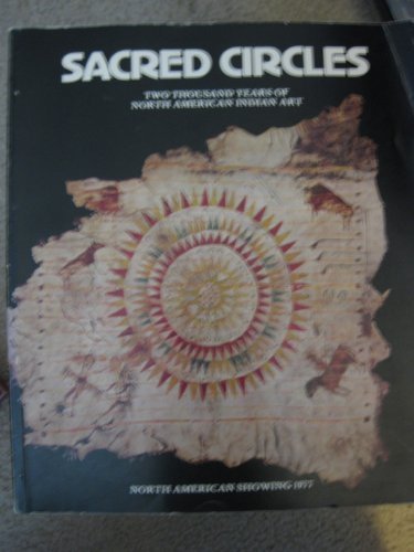 9780295955841: Sacred Circles: Two Thousand Years of North American Indian Art : Nelson Gallery of Art-Atkins Museum of Fine Arts, Kansas City, Missouri