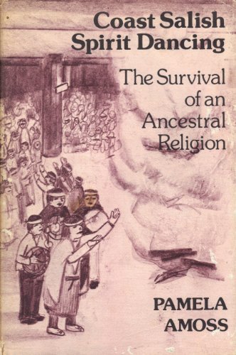 9780295955865: Coast Salish Spirit Dancing: The Survival of an Ancestral Religion