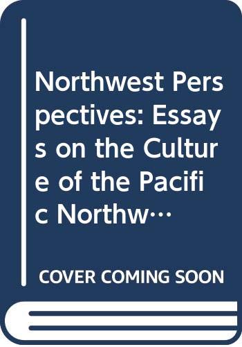 Stock image for Northwest Perspectives Essays on the Culture of the Pacific Northwest for sale by Chequamegon Books