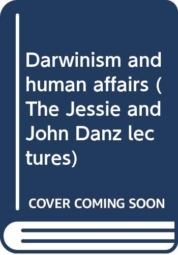 9780295956411: Darwinism and human affairs (The Jessie and John Danz lectures)