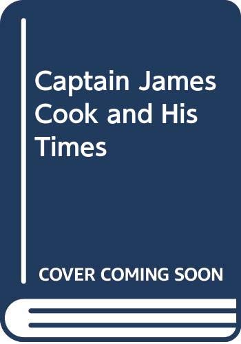 Imagen de archivo de Captain James Cook & His Times a la venta por Avalon Books