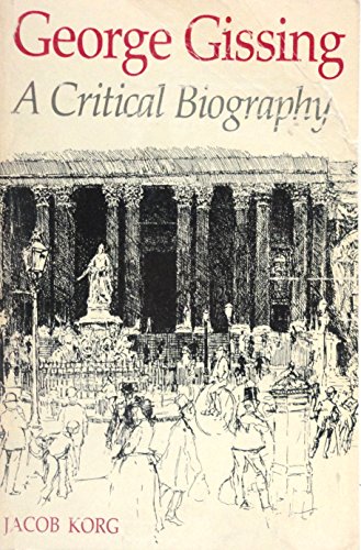 George Gissing: A Critical Biography