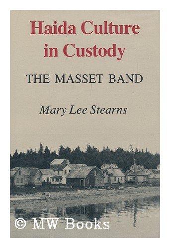 9780295957630: Haida Culture in Custody: The Masset Band