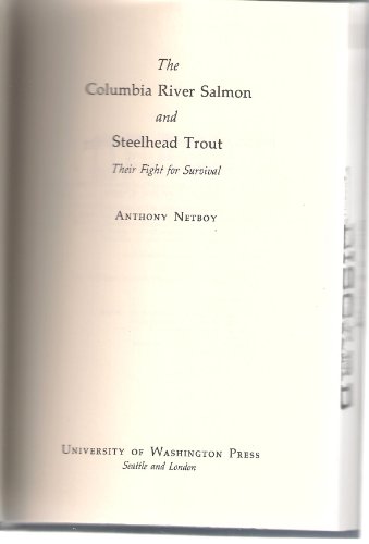 Stock image for The Columbia River Salmon and Steelhead Trout, Their Fight for Survival for sale by ThriftBooks-Atlanta