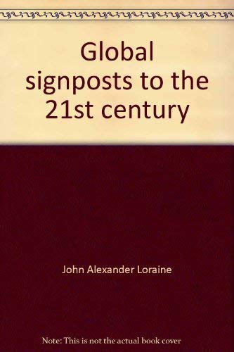 Beispielbild fr Global Signposts to the Twenty-First Century zum Verkauf von Better World Books