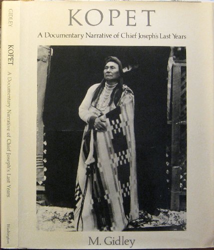 Imagen de archivo de Kopet : A Documentary Narrative of Chief Joseph's Last Years a la venta por Better World Books