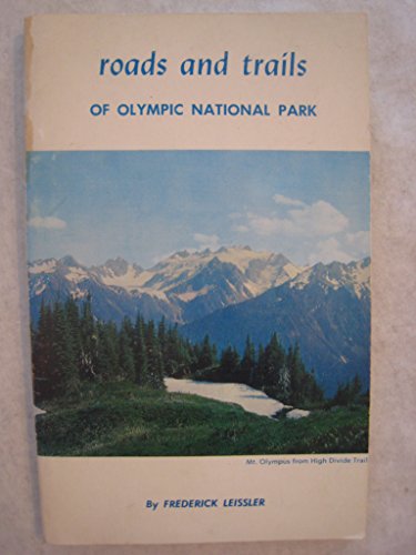 Stock image for Roads and trails of Olympic National Park for sale by Wonder Book