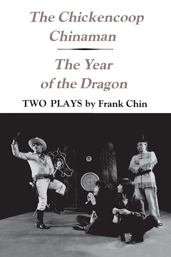 Stock image for The Chickencoop Chinaman / The Year of the Dragon: Two Plays for sale by Dream Books Co.