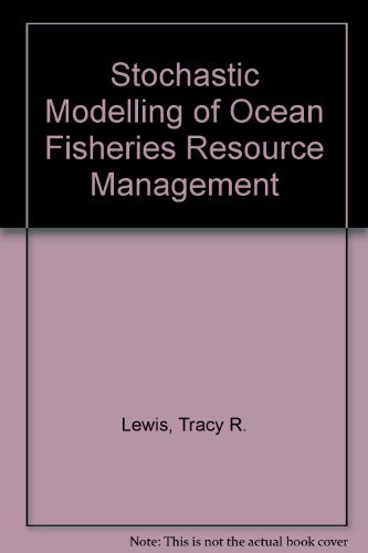 Stochastic Modeling of Ocean Fisheries Resource Management (9780295958385) by Lewis, Tracy R.