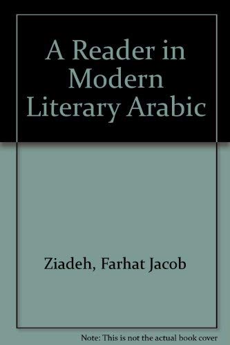 Beispielbild fr A Reader in Modern Literary Arabic. zum Verkauf von Antiquariat Alte Seiten - Jochen Mitter