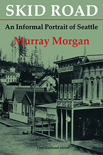 9780295958460: Skid Road: An Informal Portrait of Seattle