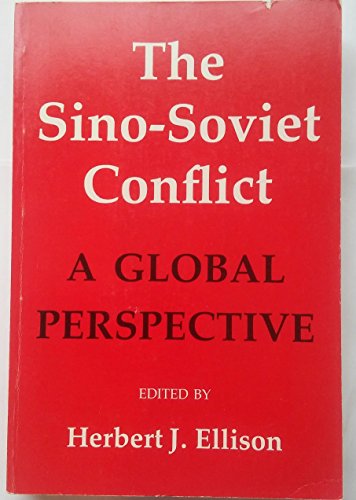 Beispielbild fr The Sino-Soviet Conflict A Global Perspective zum Verkauf von From Away Books & Antiques