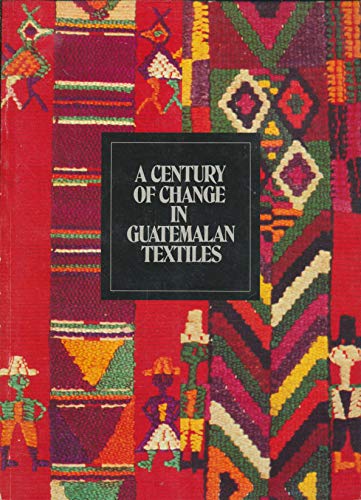 9780295959085: Century of Change in Guatemalan Textiles