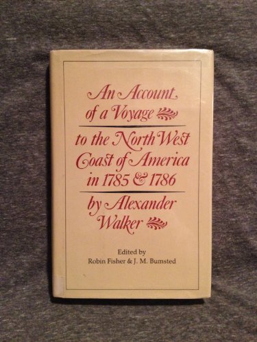 Stock image for An Account of a Voyage to the North West Coast of America in 1785 and 1786 for sale by The Paper Hound Bookshop