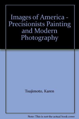 9780295959351: Images of America: Precisionist Painting and Modern Photography;Precisionist Painting and Modern Photography