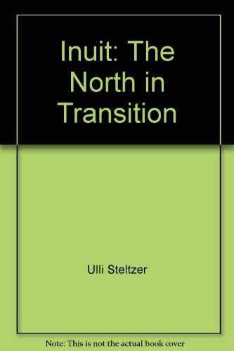 Stock image for Inuit : The North in Transition for sale by Better World Books