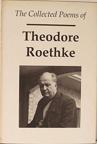 9780295959733: The Collected Poems of Theodore Roethke