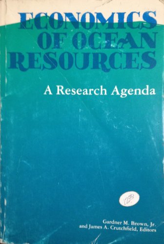 Beispielbild fr Economics of Ocean Resources : A Research Agenda: Proceedings of a National Workshop Sponsored by Office of Ocean Resources Coordination and Assessment, National Oceanic and Atmospheric Administration, Orcas Island, Washington, September 13-16, 1981 zum Verkauf von Better World Books