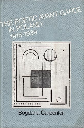 The Poetic Avant-Garde in Poland: 1918-1939 (9780295959962) by Carpenter, Bogdana